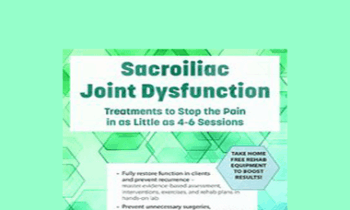 Kyndall Boyle - Sacroiliac Joint Dysfunction: Treatments to Stop the Pain in as Little as 4-6 Sessions