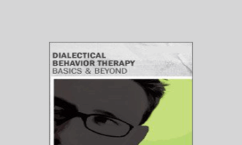 Lane Pederson - Dialectical Behavior Therapy: Basics & Beyond