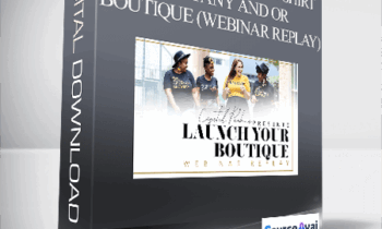 Launch Your Own T-Shirt Company and or Boutique (Webinar Replay)