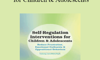 Laura Ehlert - Self-Regulation Interventions for Children & Adolescents: Reduce Frustration