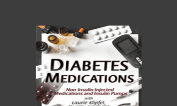 Laurie Klipfel - Diabetes Medications Part 3: Non-Insulin Injected Medications and Insulin Pumps