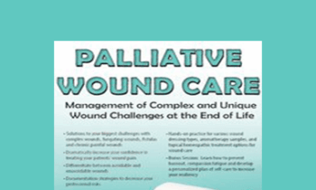Laurie Klipfel - Palliative Wound Care: Management of Complex and Unique Wound Challenges at the End of Life