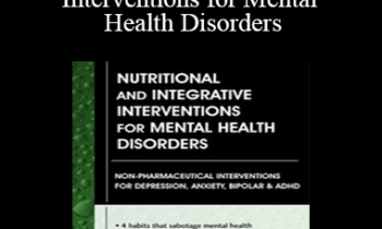 Leslie Korn - Nutritional and Integrative Interventions for Mental Health Disorders: Non-Pharmaceutical Interventions for Depression
