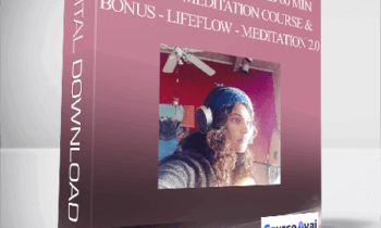 LifeFlow® 10 - Extened 60 Min Version Meditation Course & Bonus - LifeFlow - Meditation 2.0