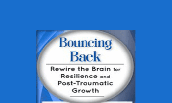 Linda Graham - Bouncing Back: Rewire the Brain for Resilience and Post-Traumatic Growth
