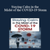 Lois Ehrmann - Staying Calm in the Midst of the COVID-19 Storm