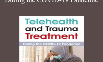 Lois Ehrmann - Telehealth and Trauma Treatment During the COVID-19 Pandemic