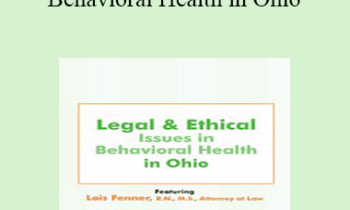 Lois Fenner - Legal and Ethical Issues in Behavioral Health in Ohio
