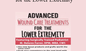 M. Dolores Farrer - Advanced Wound Care Treatments for the Lower Extremity