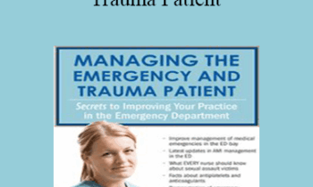 Marcia Gamaly - Managing the Emergency and Trauma Patient: Secrets to Improving Your Practice in the Emergency Department