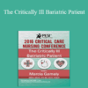 Marcia Gamaly - The Critically Ill Bariatric Patient