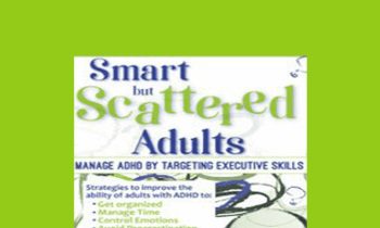 Margaret Dawson - Smart but Scattered Adults: Manage ADHD by Targeting Executive Skills