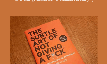 Mark Manson - The Subtle Art of Not Giving a Fck (Author Commentary )