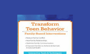 Mary Nord Cook - Transform Teen Behavior: Family-Based Interventions