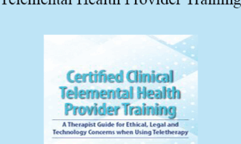Melissa Westendorf - 2-Day: Certified Clinical Telemental Health Provider Training: A Therapist Guide for Ethical