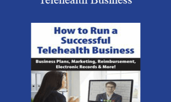 Melissa Westendorf - How to Run a Successful Telehealth Business: Business Plans