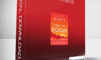 Michael Hyatt - Free to Focus
