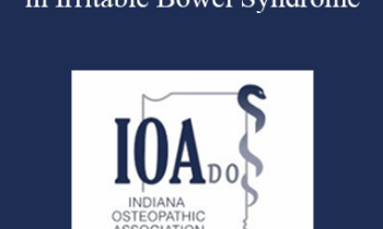 Michael L Kuchera - Osteopathic Considerations in Irritable Bowel Syndrome