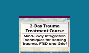 Michael Prokop - Trauma Treatment Course: Mind-Body Integration Techniques for Healing Trauma