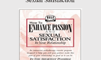 Michael S. Broder Ph.D - How to Enhance Passion and Sexual Satisfaction