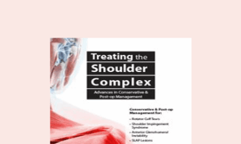 Michael T. Gross - Treating the Shoulder Complex: Advances in Conservative & Post-Op Management