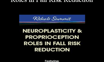 Michel (Shelly) Denes - Neuroplasticity & Proprioception Roles in Fall Risk Reduction