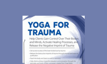 Michele D. Ribeiro - Yoga for Trauma: Innovative Mind-Body Strategies that Help Clients Activate Healing Processes and Release the Negative Imprint of Trauma