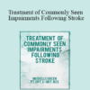 Michelle Green - Treatment of Commonly Seen Impairments Following Stroke
