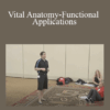 Michol Dalcourt - IDEAFit - Vital Anatomy-Functional Applications