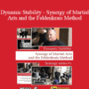 Moti Nativ - Dynamic Stability - Synergy of Martial Arts and the Feldenkrais Method