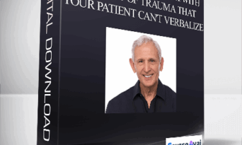NICABM - How to Work with the Part of Trauma That Your Patient Can't Verbalize