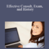 Nona Djavid - Effective Consult, Exam, and History