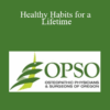 Orestes Gutierrez - Healthy Habits for a Lifetime