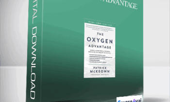 Patrick McKeown - The Oxygen Advantage The Simple Scientifically Proven Breathing Techniques for a Healthier Slimmer Faster and Fitter You