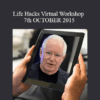 Paul Blackburn - Life Hacks Virtual Workshop 7th OCTOBER 2015