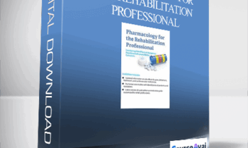 Pharmacology for the Rehabilitation Professional: Countering Side Effects & Dangerous Reactions to Promote Better Outcomes - Chad C. Hensel