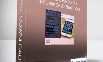 Practical Hacks to the Law of Attraction Using Science