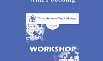 [Audio] EP09 Workshop 23 - Processing Dreams with Focusing - Eugene Gendlin