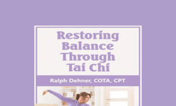 Ralph Dehner - Restoring Balance Through Tai Chi