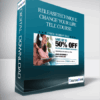 ReleaseTechnique - CHANGE YOUR LIFE TELE COURSE