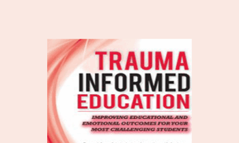 Robert Hull - Trauma-Informed Education: Improving Educational and Emotional Outcomes for Your Most Challenging Students