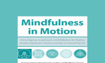 Robert Rosenbaum - Mindfulness in Motion: Using Qigong
