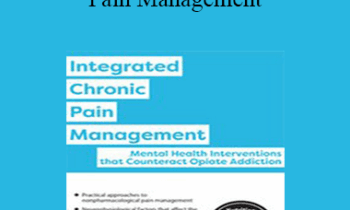Robert Umlauf - Integrated Chronic Pain Management: Mental Health Interventions that Counteract Opiate Addiction