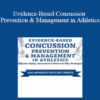 Rod Walters - Evidence-Based Concussion Prevention & Management in Athletics: Effective Safety