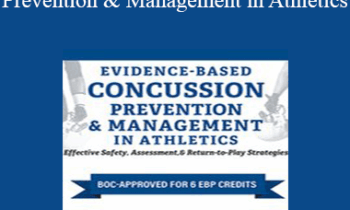 Rod Walters - Evidence-Based Concussion Prevention & Management in Athletics: Effective Safety
