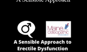 S. Tyler O'Sullivan - Erectile Dysfunction: A Sensible Approach