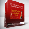 Sacred Practices for Challenging Times with Andrew Harvey
