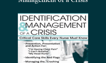 Sandy A Salicco - Identification & Management of a Crisis: Critical Care Skills Every Nurse Must Know