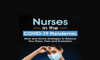 Sara Lefkowitz - Nurses in the COVID-19 Pandemic: Work and Home Strategies to Reduce Your Stress