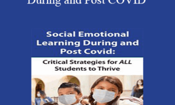 Savanna Flakes - Social Emotional Learning During and Post COVID: Critical Strategies for ALL Students to Thrive